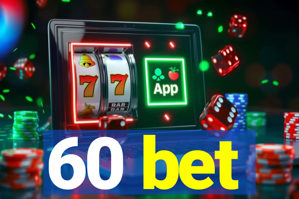 60 bet