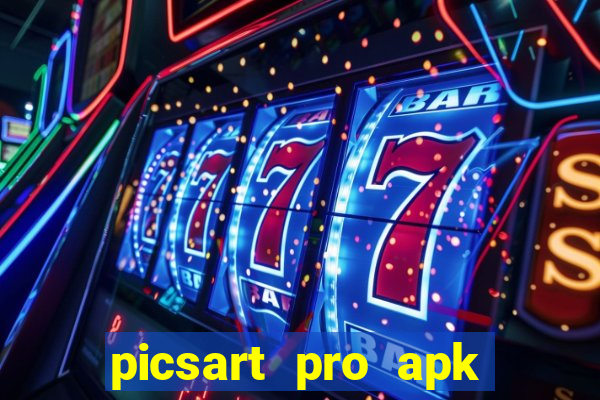 picsart pro apk versão antiga