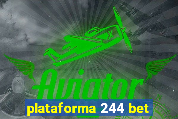 plataforma 244 bet