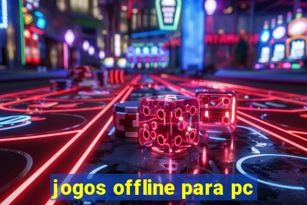 jogos offline para pc