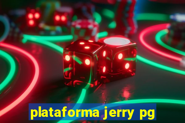 plataforma jerry pg