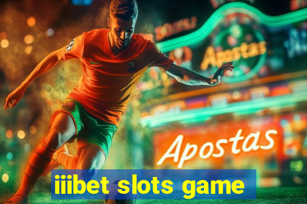 iiibet slots game