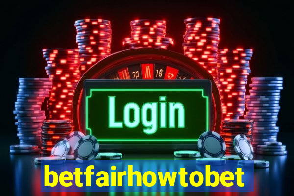 betfairhowtobet