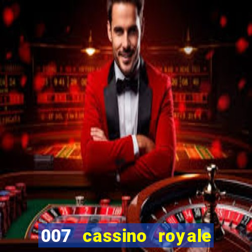 007 cassino royale filme completo dublado youtube