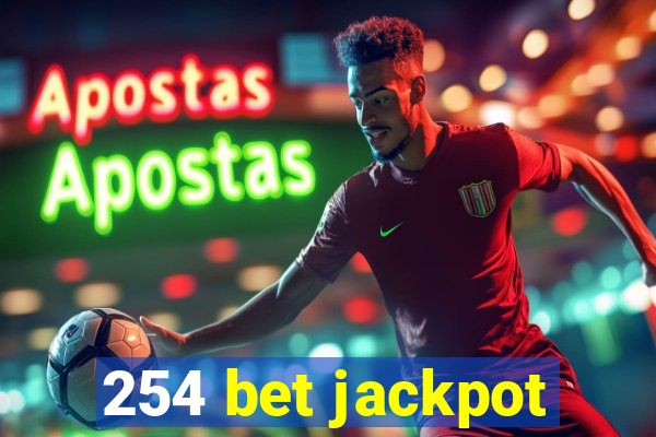 254 bet jackpot