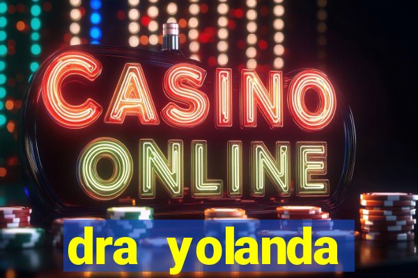 dra yolanda fernandes malta bettin