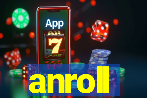 anroll