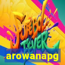 arowanapg