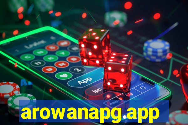 arowanapg.app