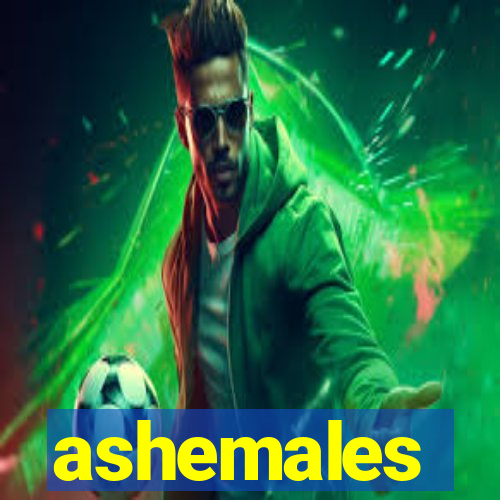 ashemales