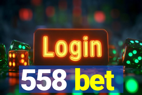 558 bet