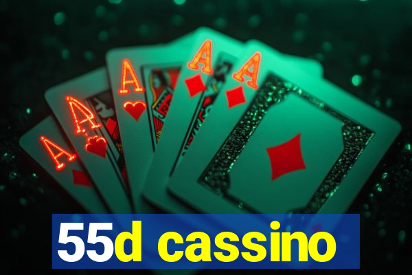 55d cassino