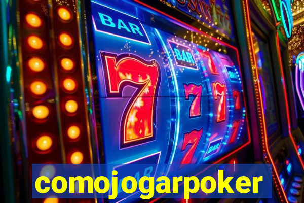 comojogarpoker