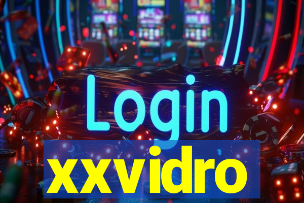 xxvidro