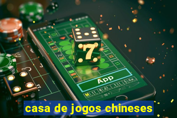 casa de jogos chineses