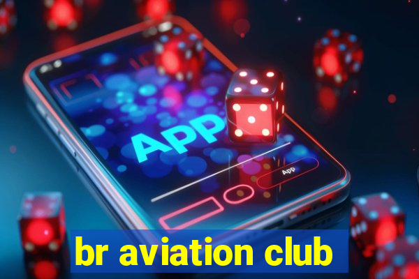 br aviation club