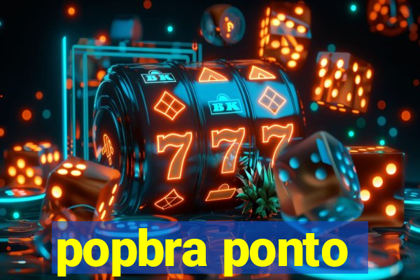 popbra ponto