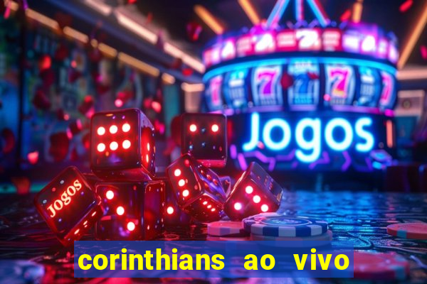 corinthians ao vivo multi canal