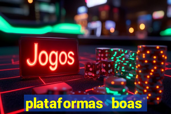 plataformas boas para jogar fortune tiger