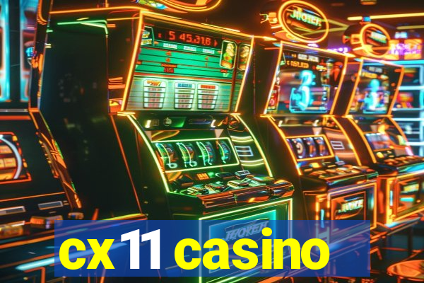 cx11 casino