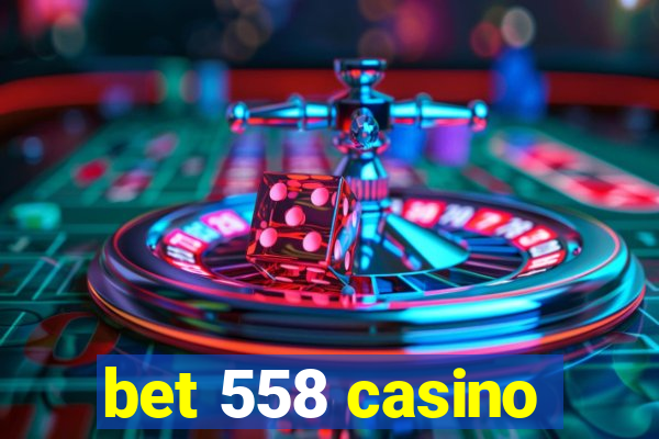 bet 558 casino