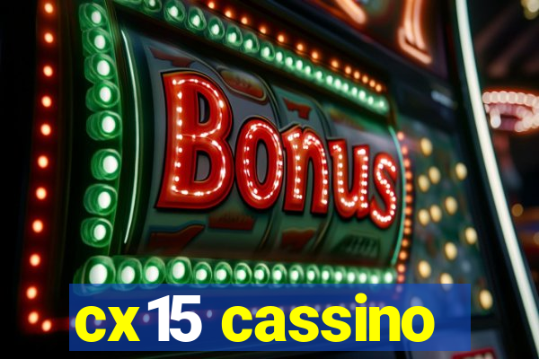 cx15 cassino