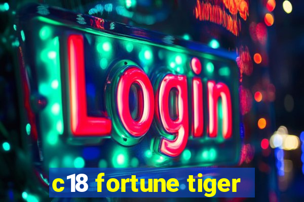 c18 fortune tiger