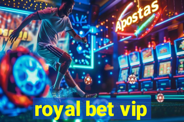 royal bet vip