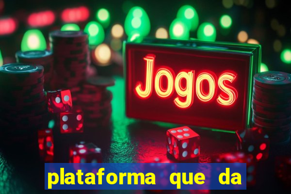 plataforma que da bonus sem depósito