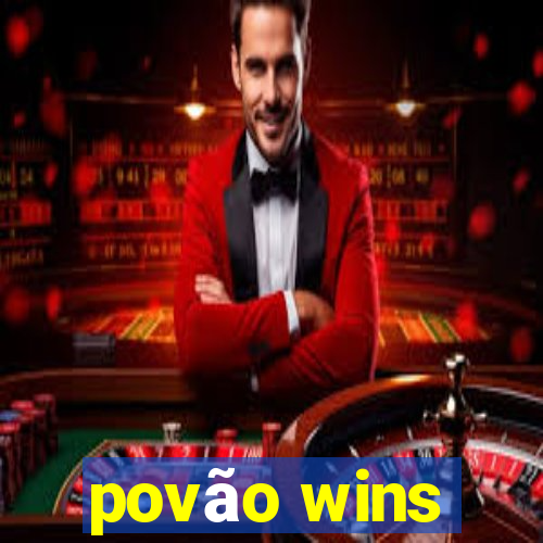 povão wins