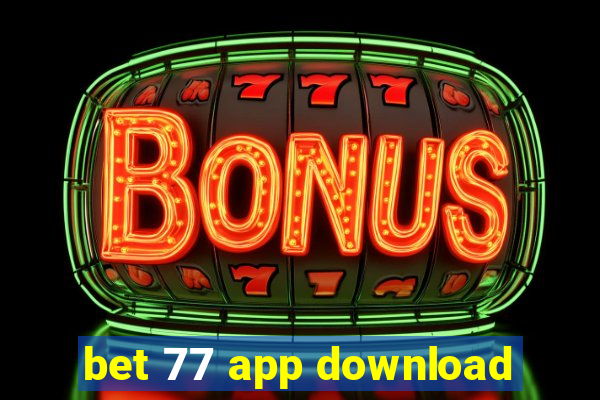 bet 77 app download