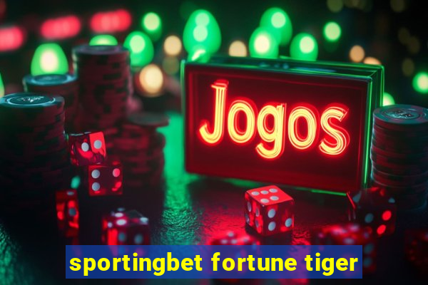 sportingbet fortune tiger