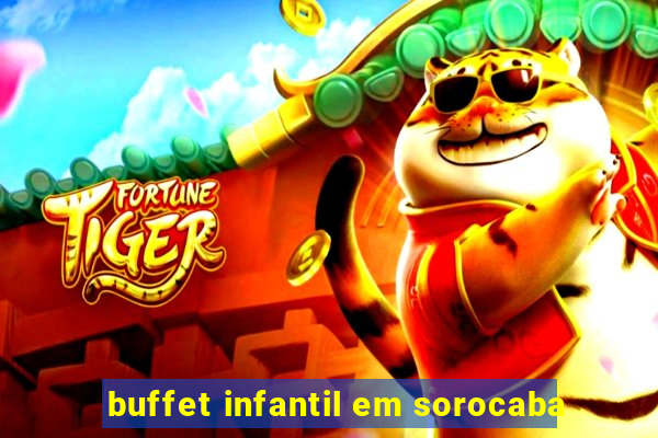 buffet infantil em sorocaba