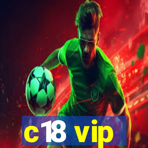 c18 vip