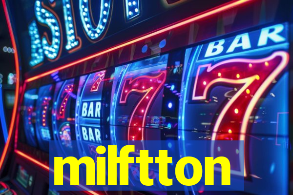 milftton