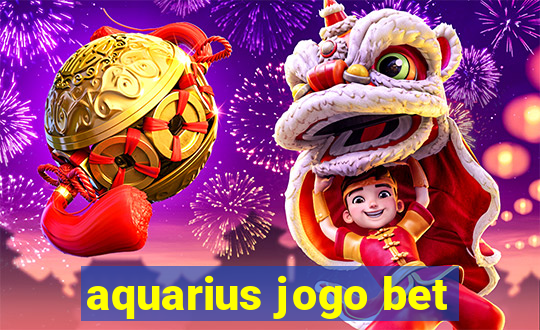 aquarius jogo bet