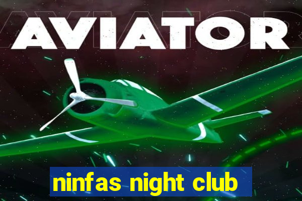 ninfas night club