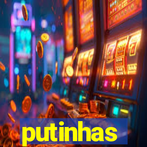 putinhas