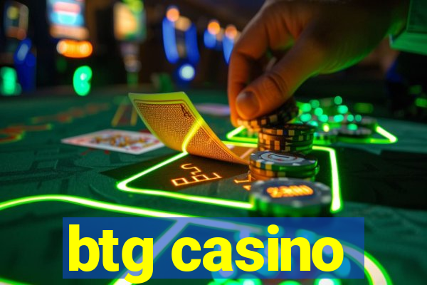 btg casino