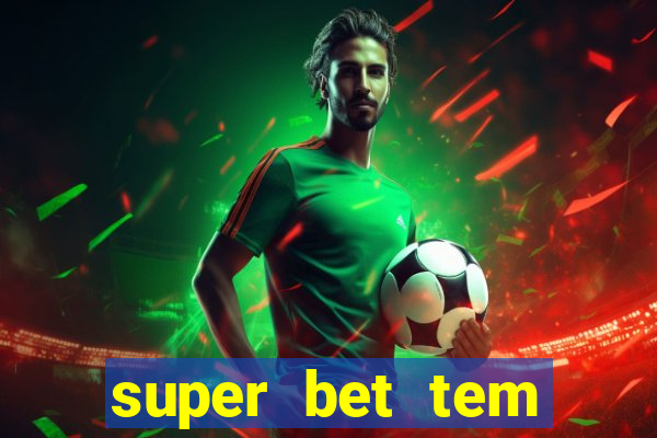 super bet tem pagamento antecipado