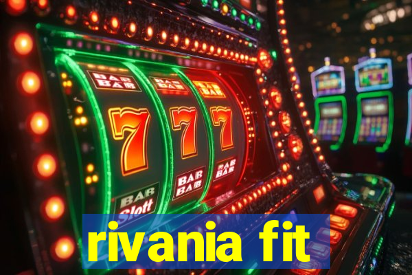 rivania fit