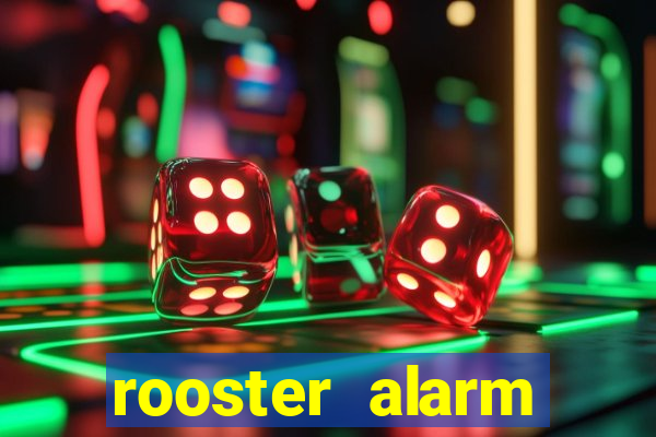 rooster alarm motorola download