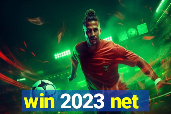 win 2023 net