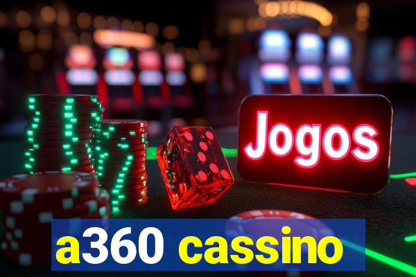 a360 cassino