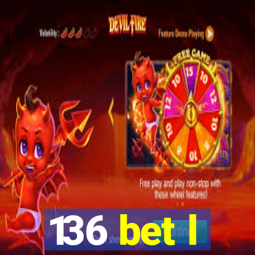 136 bet l