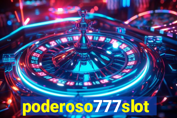 poderoso777slot