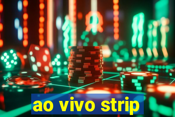 ao vivo strip