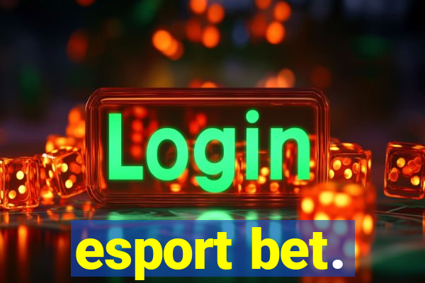 esport bet.