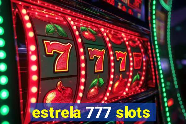 estrela 777 slots