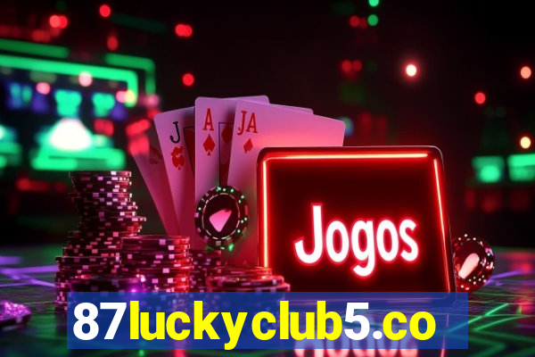 87luckyclub5.com